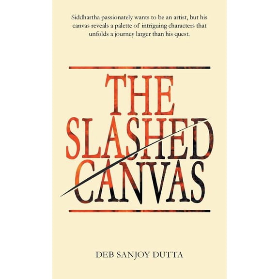 The Slashed Canvas  Paperback  1482868911 9781482868913 Deb Sanjoy Dutta