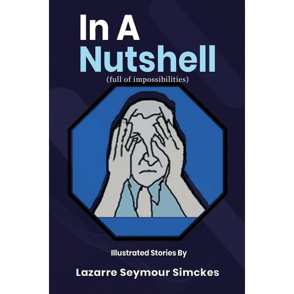 In a Nutshell full of Impossibilities, (Paperback)