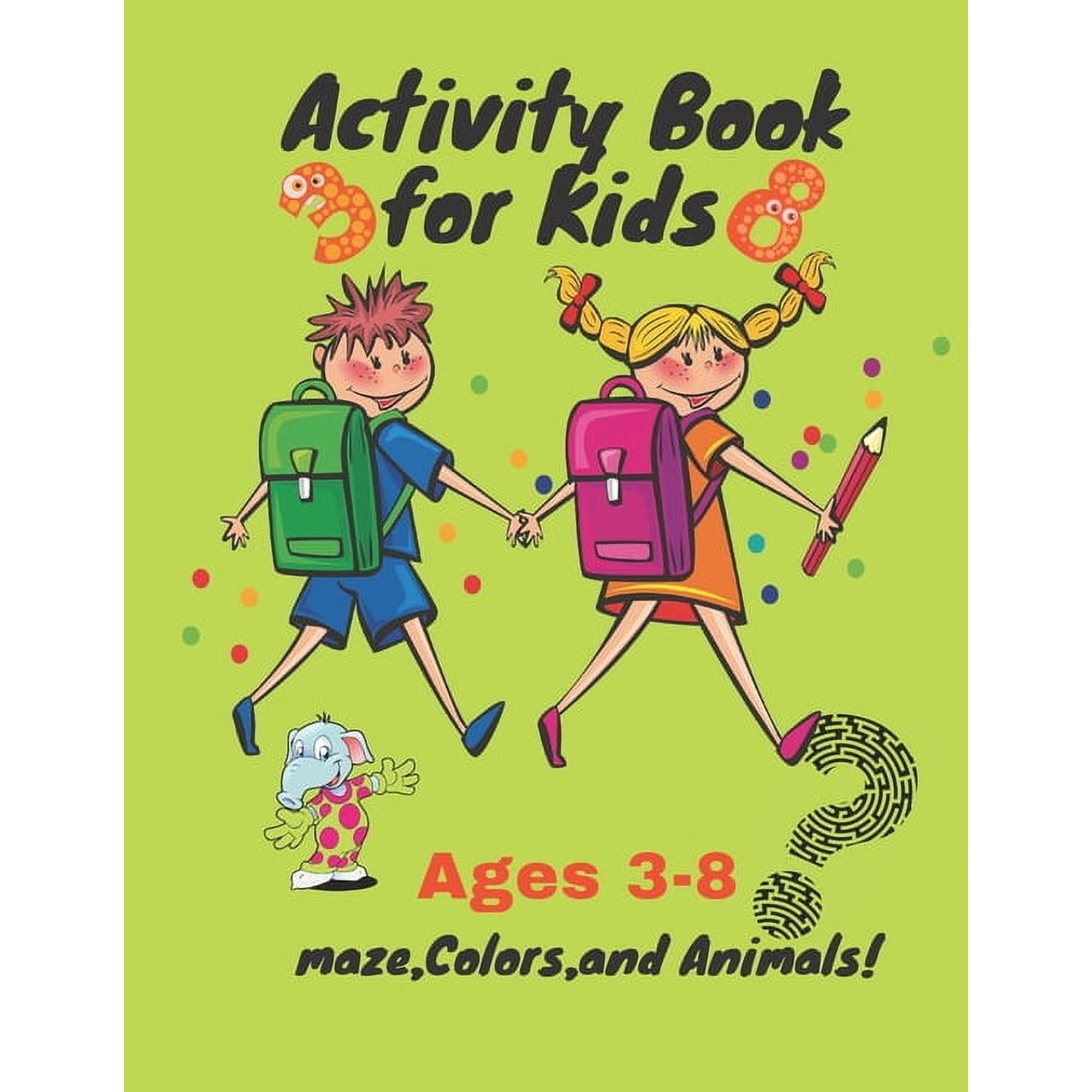 Activity Book for Kids Ages 3-8 maze Colors and Animals!: Workbook for Games My First Toddler Coloring Book Puzzles (Paperback)