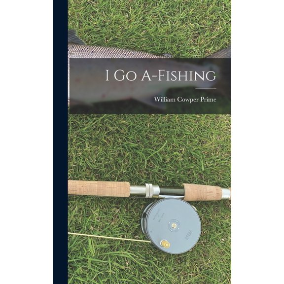 I go A-fishing (Hardcover)