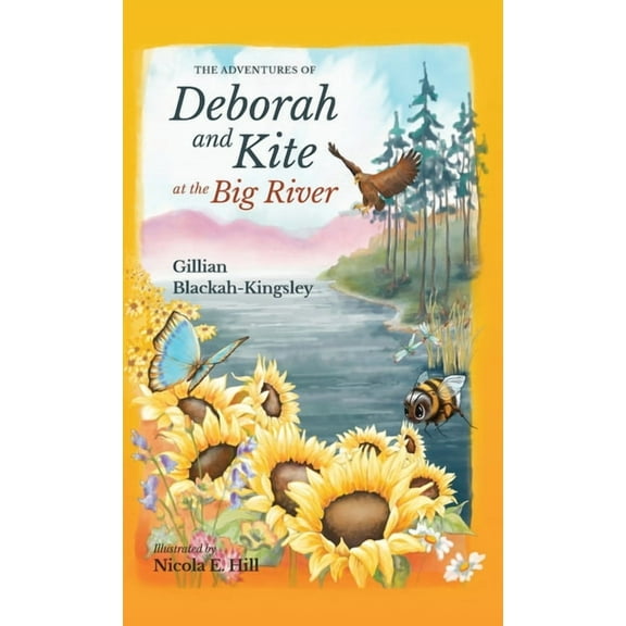 The Adventures of Deborah and Kite at the Big River, (Hardcover)