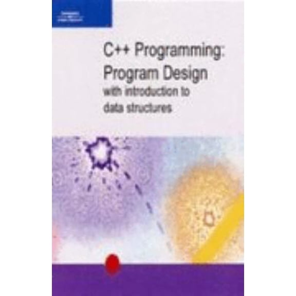 Pre-Owned C++ Programming: Program Design Including Data Structures, Second Edition (Paperback) 0619160446 9780619160449