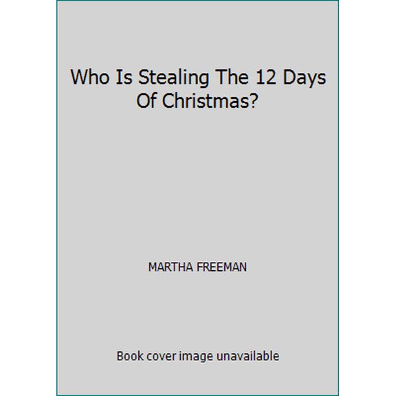 Pre-Owned Who Is Stealing The 12 Days Of Christmas? (Paperback) 0439822912 9780439822916