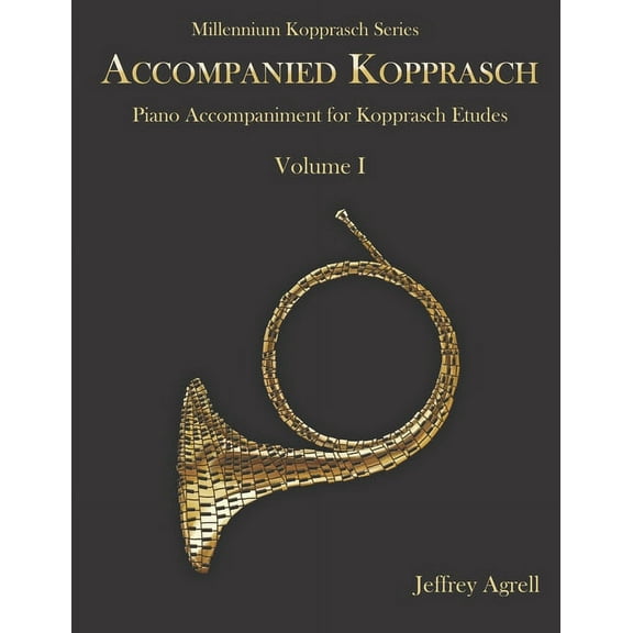 Accompanied Kopprasch: Piano Accompaniment for Kopprasch Etudes, Vol. I