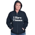 thumbnail image 3 of I Have Tissues Funny Emotional Empath Zip Up Hoodie Men's Women's Brisco Brands M, 3 of 6