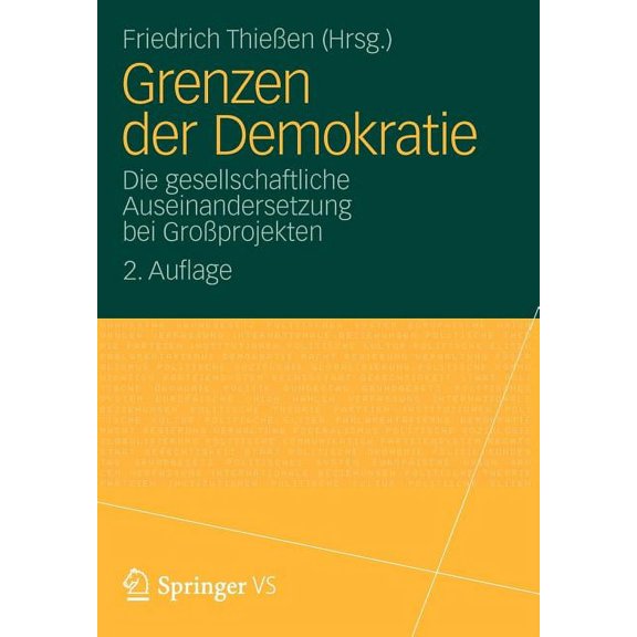Grenzen Der Demokratie: Die Gesellschaftliche Auseinandersetzung Bei GroÃprojekten, (Paperback)