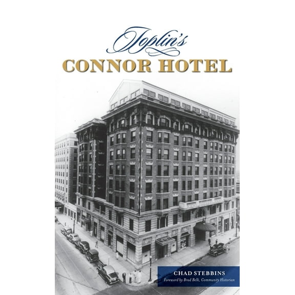 Landmarks Joplin's Connor Hotel, (Hardcover)