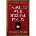 thumbnail image 1 of Pre-Owned Preaching with Spiritual Passion: How to Stay Fresh in Your Calling (Paperback) 0801091772 9780801091773, 1 of 1