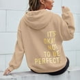 thumbnail image 1 of Women's Long Sleeved Zipperless Back IT'S OKAY NOT TO BE PERFECT. Printed Hoodie, 1 of 5