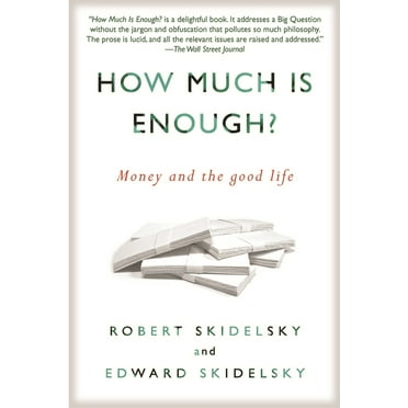 Pre-Owned How Much is Enough?: Money and the Good Life (Paperback) 1590516346 9781590516348