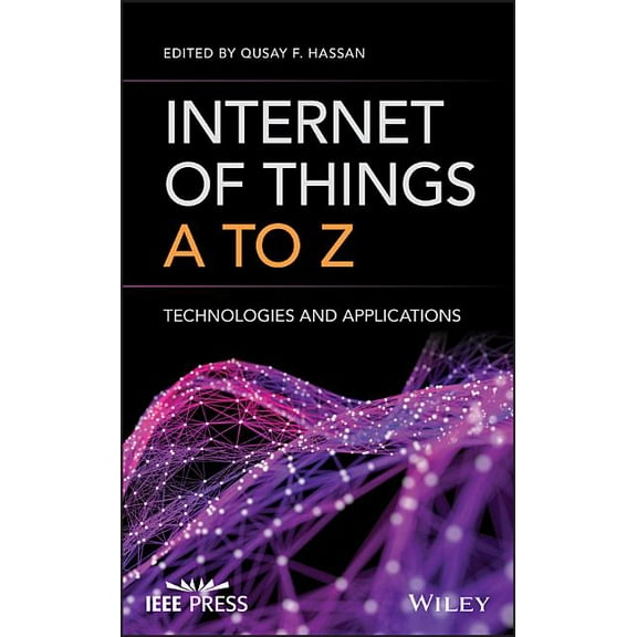 Internet of Things A to Z: Technologies and Applications (Hardcover)