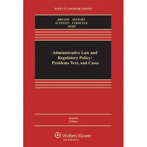 Pre-Owned Administrative Law & Regulatory Policy: Problems Text & Cases 7e (Aspen Casebook Series)