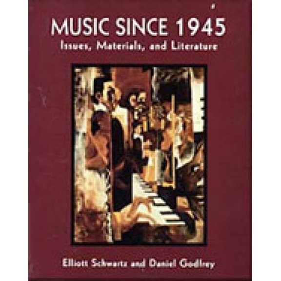 Pre-Owned Music Since 1945: Issues, Materials, and Literature (Paperback) 0028730402 9780028730400