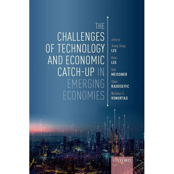 The Challenges of Technology and Economic Catch-Up in Emerging Economies, (Hardcover)