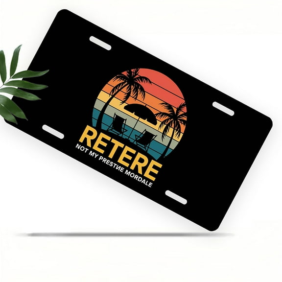License Plate, Retro Beach Retirement Decorative Front,Personalized Stainless Steel License Plate Cover For Men Women,12.2" X 6.2"