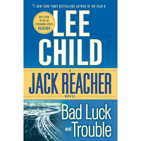 Jack Reacher Bad Luck and Trouble: A Reacher Novel, Book 11, (Paperback)