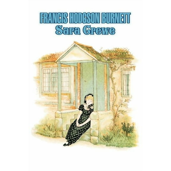 Sara Crewe by Frances Hodgson Burnett, Juvenile Fiction, Classics, Family, (Paperback)