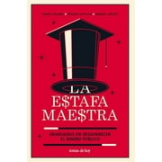 La Estafa Maestra (Paperback)
