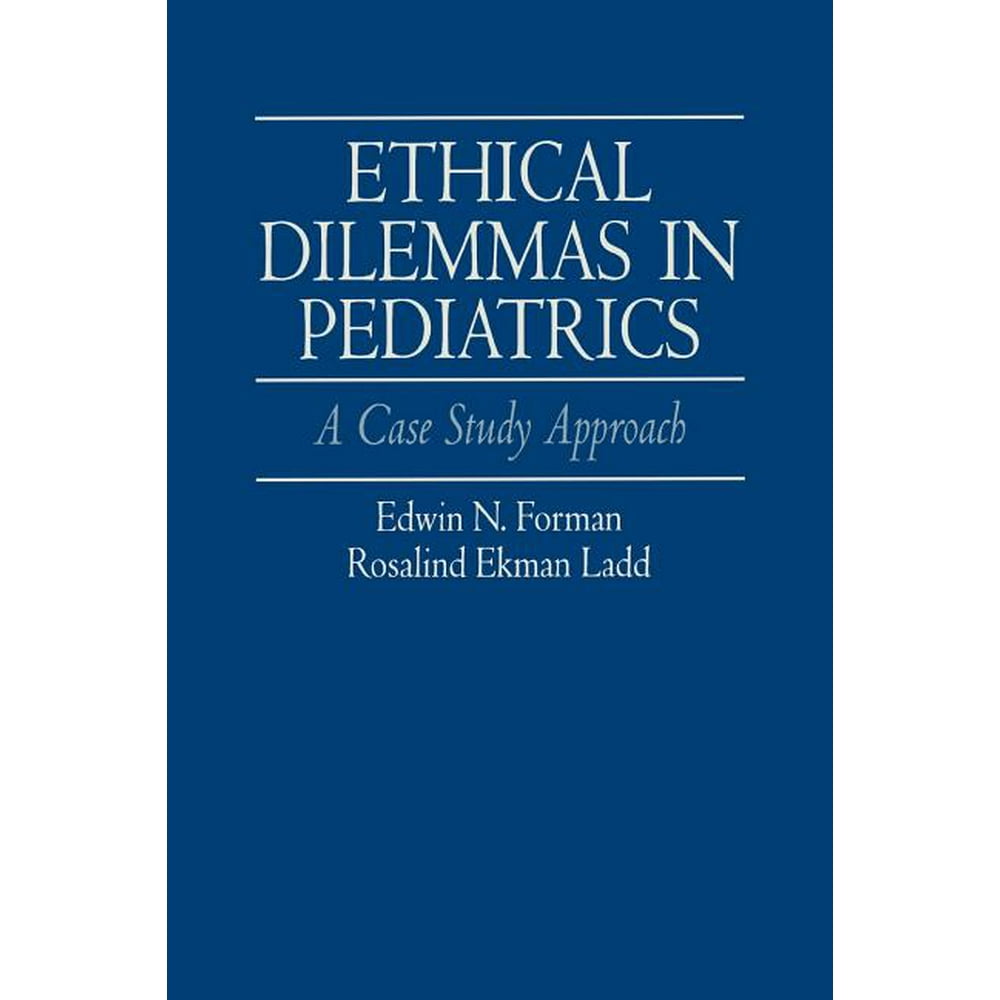 Ethical Dilemmas in Pediatrics A Case Study Approach (Revised) (Paperback)