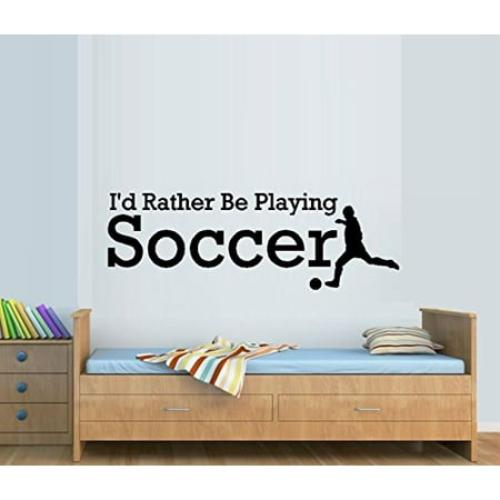 I'D RATHER BE PLAYING SOCCER ~ WALL DECAL, HOME DECOR 10