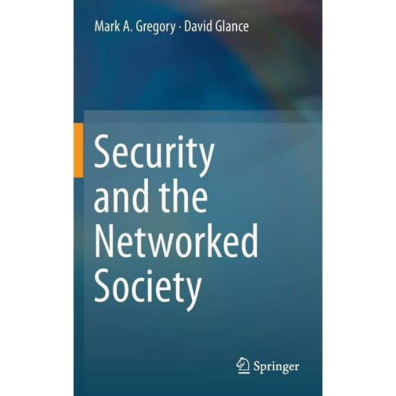 Security and the Networked Society, (Hardcover)