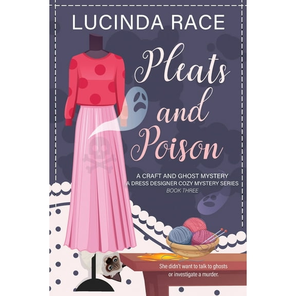 A Dress Designer Cozy Mystery Pleats & Poison LP: A Craft and Ghost Cozy Mystery, Book 3, (Paperback)