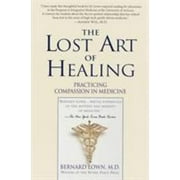 Angle View: The Lost Art of Healing: Practicing Compassion in Medicine [Paperback - Used]