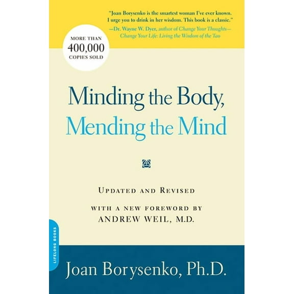 Minding the Body, Mending the Mind, (Paperback)