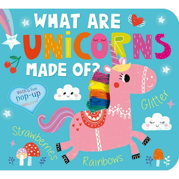 What Are Unicorns Made Of? (Board Book)