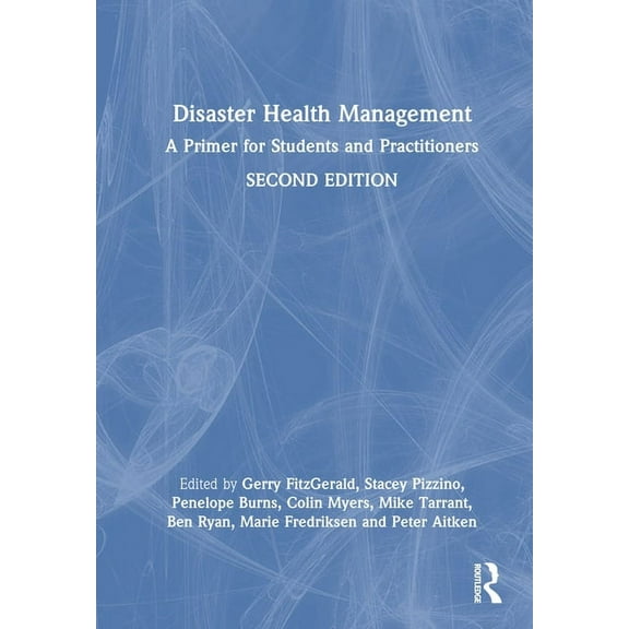 Disaster Health Management: A Primer for Students and Practitioners, (Hardcover)