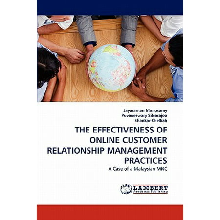 The Effectiveness of Online Customer Relationship Management