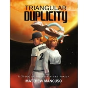 Triangular Duplicity: A Story of Friendship and Family (Paperback)
