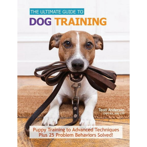 The Ultimate Guide to Dog Training