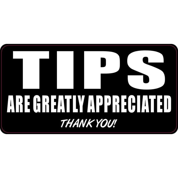 StickerTalk Tips Are Greatly Appreciated Vinyl Sticker, 6 inches
