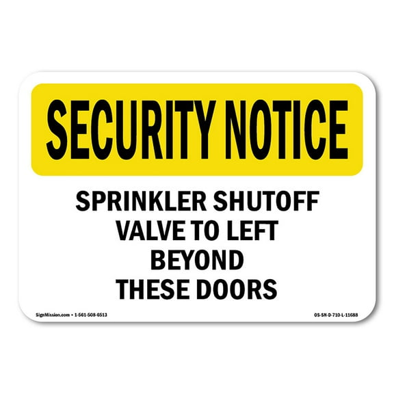 OSHA SECURITY NOTICE Sign - Sprinkler Shutoff Valve To Left Beyond These Doors | Plastic Sign | Protect Your Business, Warehouse | Made in the USA