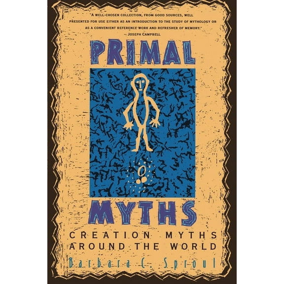 Primal Myths: Creation Myths Around the World, (Paperback)