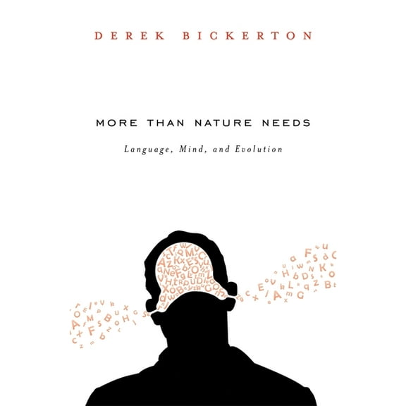 More Than Nature Needs: Language, Mind, and Evolution, (Hardcover)