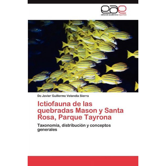 Ictiofauna de las quebradas Mason y Santa Rosa, Parque Tayrona (Paperback)