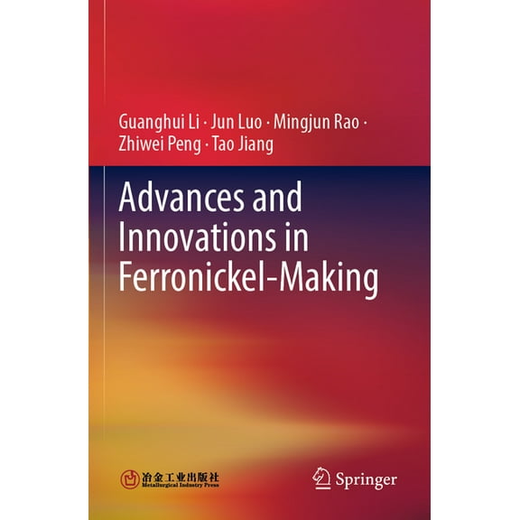 Advances and Innovations in Ferronickel-Making, (Paperback)