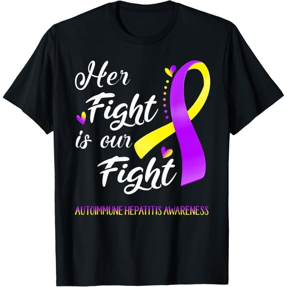 Her Fight Is Our Fight Autoimmune Hepatitis Awareness T-Shirt