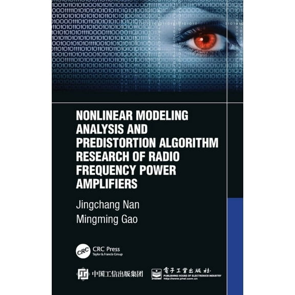 Nonlinear Modeling Analysis and Predistortion Algorithm Research of Radio Frequency Power Amplifiers, (Hardcover)
