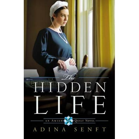 The Amish Circle Quilt - The Hidden Life : An Amish Quilt Novel