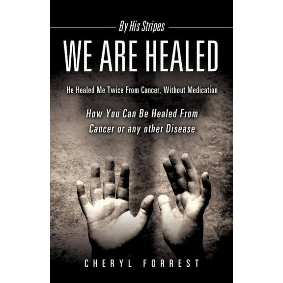 By His Stripes We Are Healed, (Paperback)