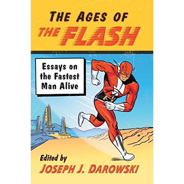 Les Âges du Flash : Essais sur l'Homme le Plus Rapide