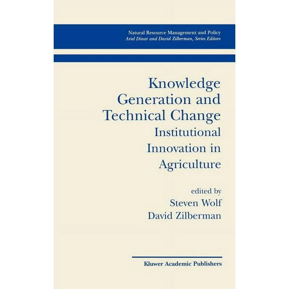 Natural Resource Management and Policy Knowledge Generation and Technical Change: Institutional Innovation in Agriculture, Book 19, (Hardcover)