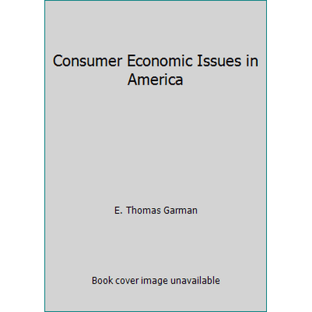 Pre-Owned Consumer Economic Issues in America (Hardcover) 0759320187 9780759320185