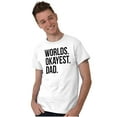 thumbnail image 5 of Worlds Okayest Dad Fathers Day Family Men's Graphic T Shirt Tees Brisco Brands X, 5 of 5