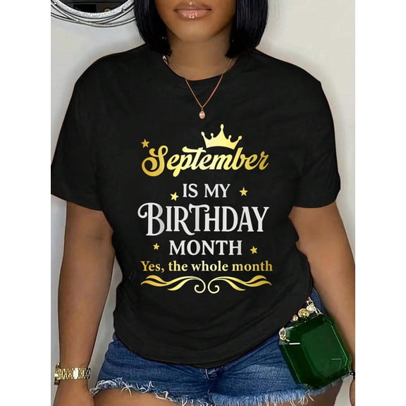 September Is My Birthday month Shirt, Cool Birthday Girl T-Shirt Graphic Tee summer Tops For Women Round Neck Fashion Cotton shirts