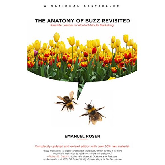 The Anatomy of Buzz Revisited: Real-life Lessons in Word-of-Mouth Marketing
