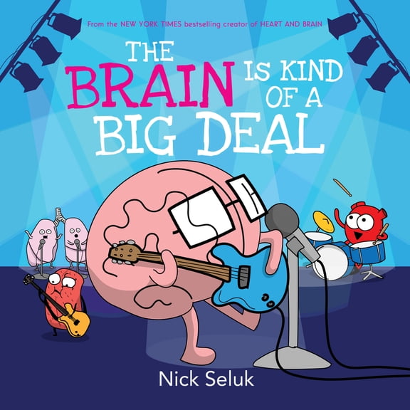 Pre-Owned The Brain Is Kind of a Big Deal (Hardcover) 1338167006 9781338167009